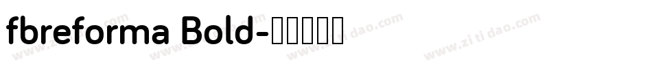 fbreforma Bold字体转换